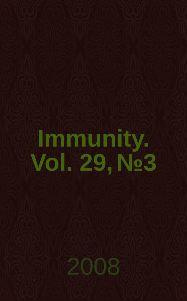 Immunity. Vol. 29, № 3