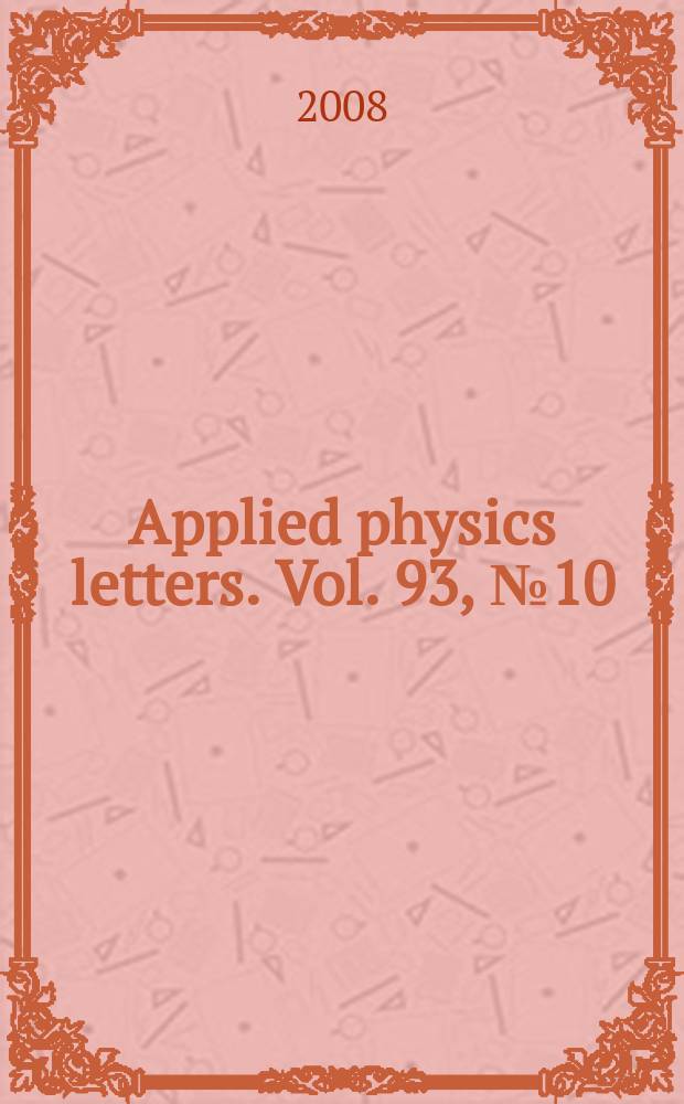 Applied physics letters. Vol. 93, № 10