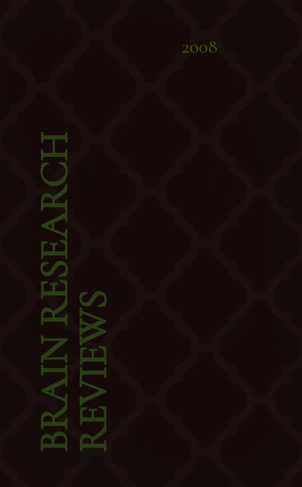 Brain research reviews : international multidisciplinary journal devoted to fundamental research in the brain sciences now incorporating Cognitive brain research, Developmental brain research, Molecular brain research and Brain research protocols. Vol. 58, № 2 : Basal ganglia = Базальные ганглии
