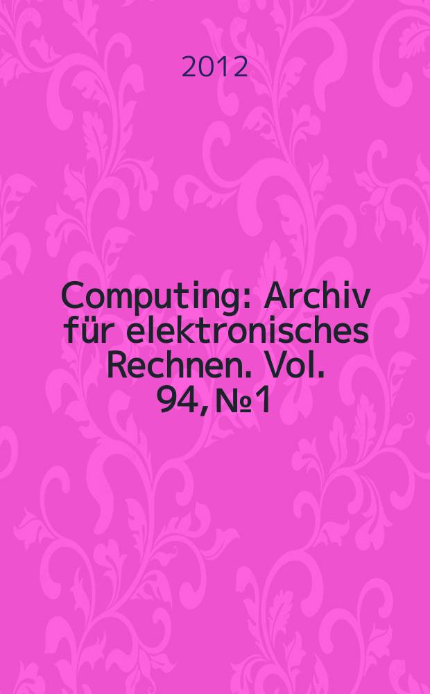 Computing : Archiv für elektronisches Rechnen. Vol. 94, № 1