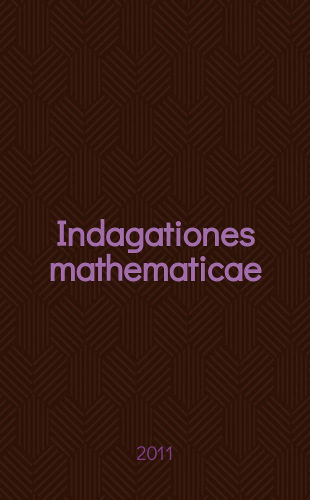 Indagationes mathematicae : Proc. of the Knkl. Nederl. akad. van wet. Previously also publ. as Proc. of the Knkl. Nederl. akad. van wet. N.S., vol. 22, № 1/2