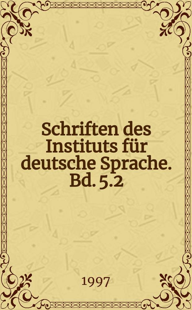 Schriften des Instituts für deutsche Sprache. Bd. 5.2 : Schlichtung