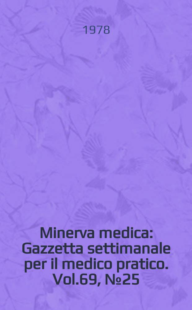 Minerva medica : Gazzetta settimanale per il medico pratico. Vol.69, №25