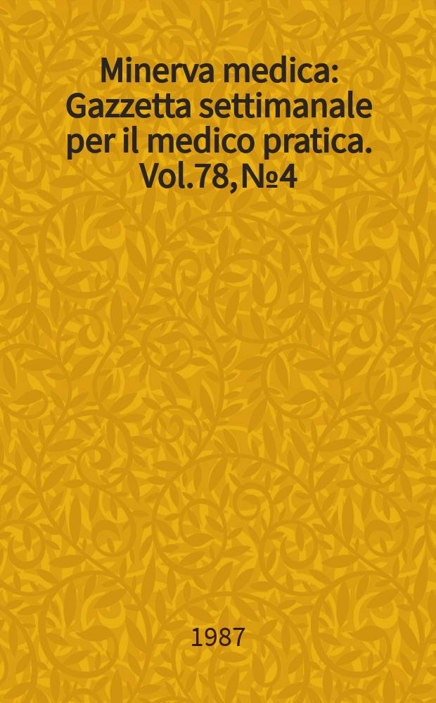 Minerva medica : Gazzetta settimanale per il medico pratica. Vol.78, №4