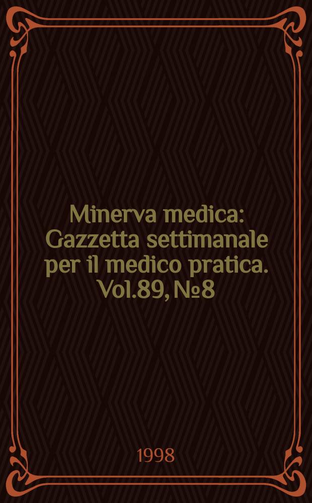 Minerva medica : Gazzetta settimanale per il medico pratica. Vol.89, №8