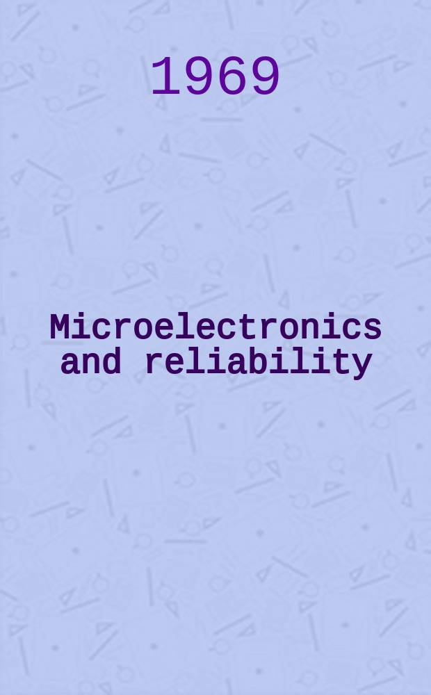 Microelectronics and reliability : An international journal. Vol.8, №2