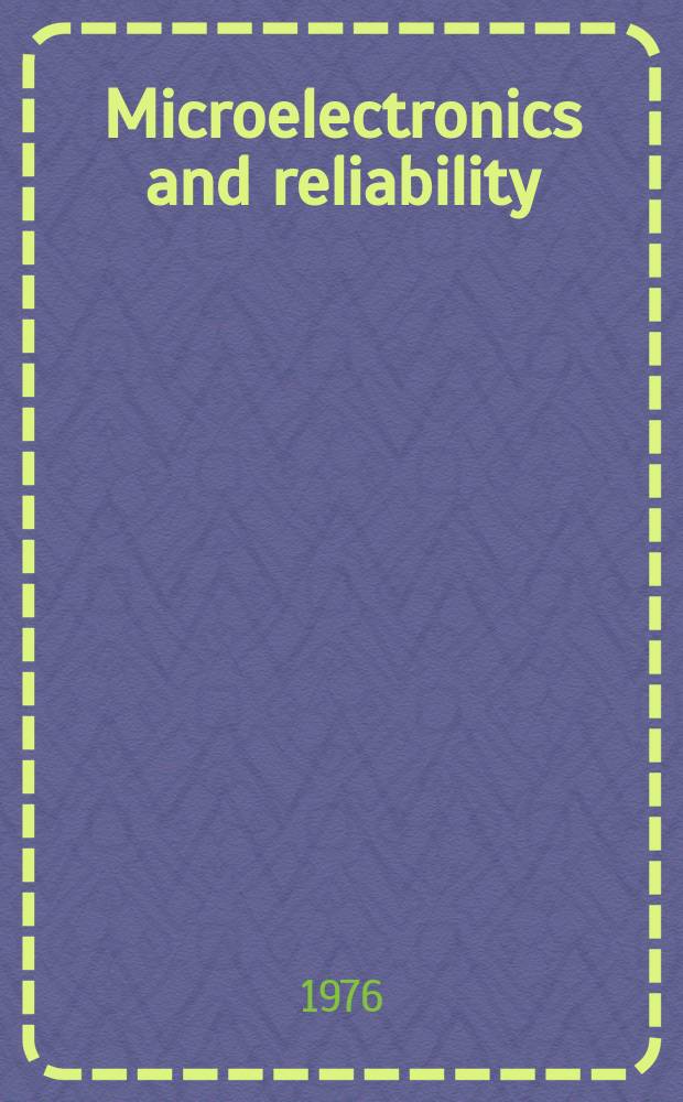 Microelectronics and reliability : An international journal. Vol.15, №2