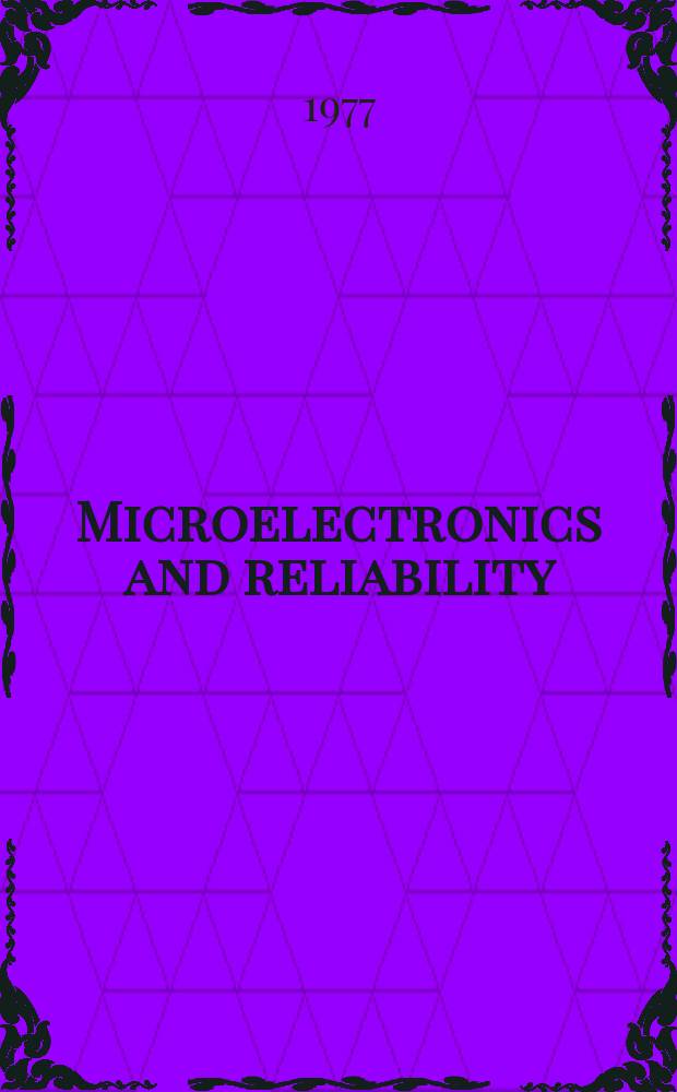 Microelectronics and reliability : An international journal. Vol.16, №1