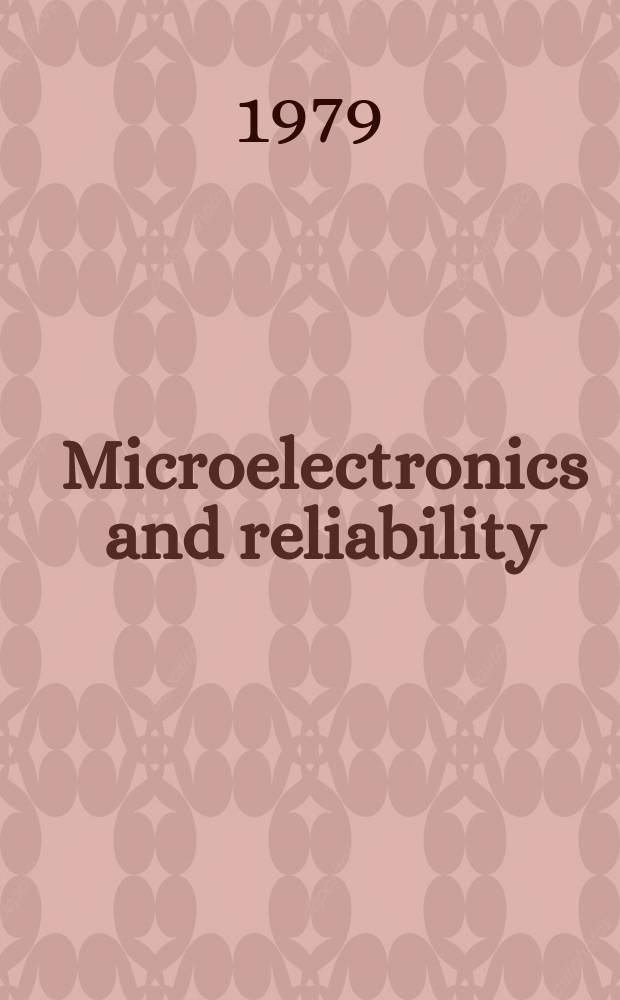 Microelectronics and reliability : An international journal. Vol.19, №4