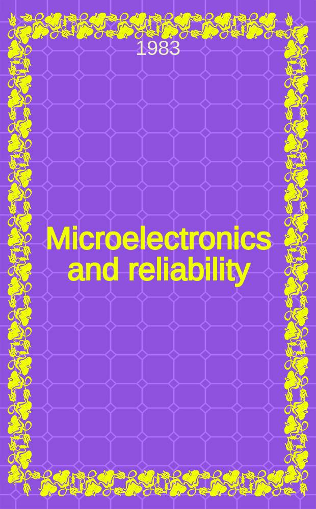 Microelectronics and reliability : An international journal. Vol.23, №2