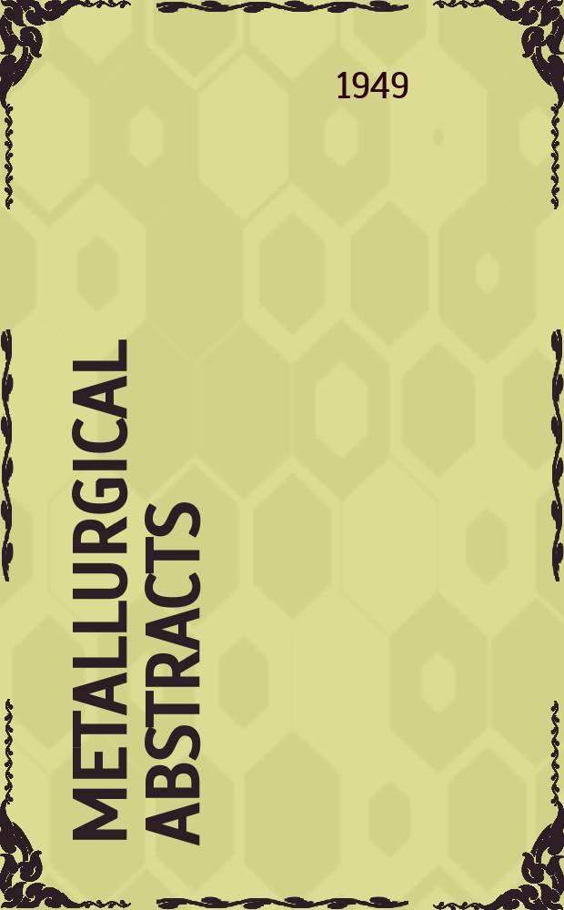 Metallurgical abstracts : (General and non-ferrous). Vol.16, P.11