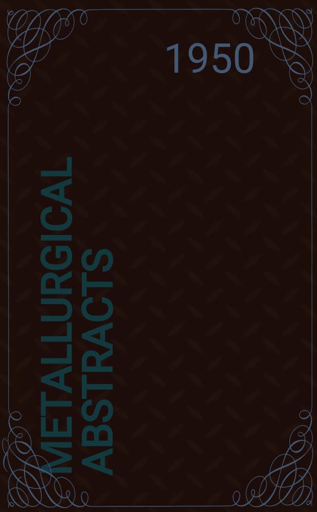 Metallurgical abstracts : (General and non-ferrous). Vol.18, P.3