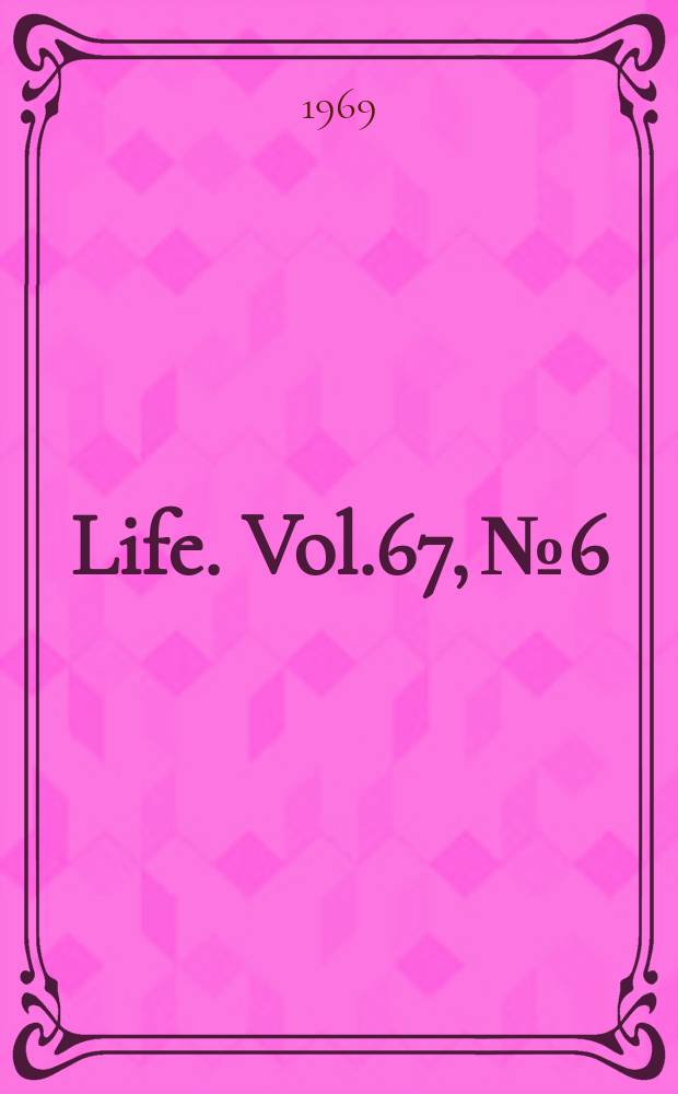 Life. Vol.67, №6