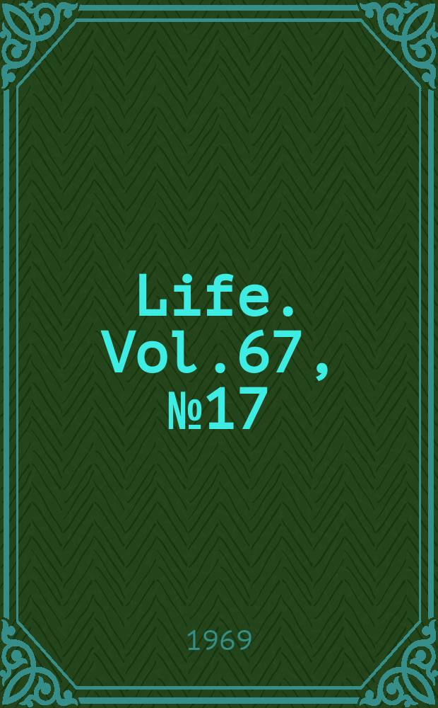 Life. Vol.67, №17