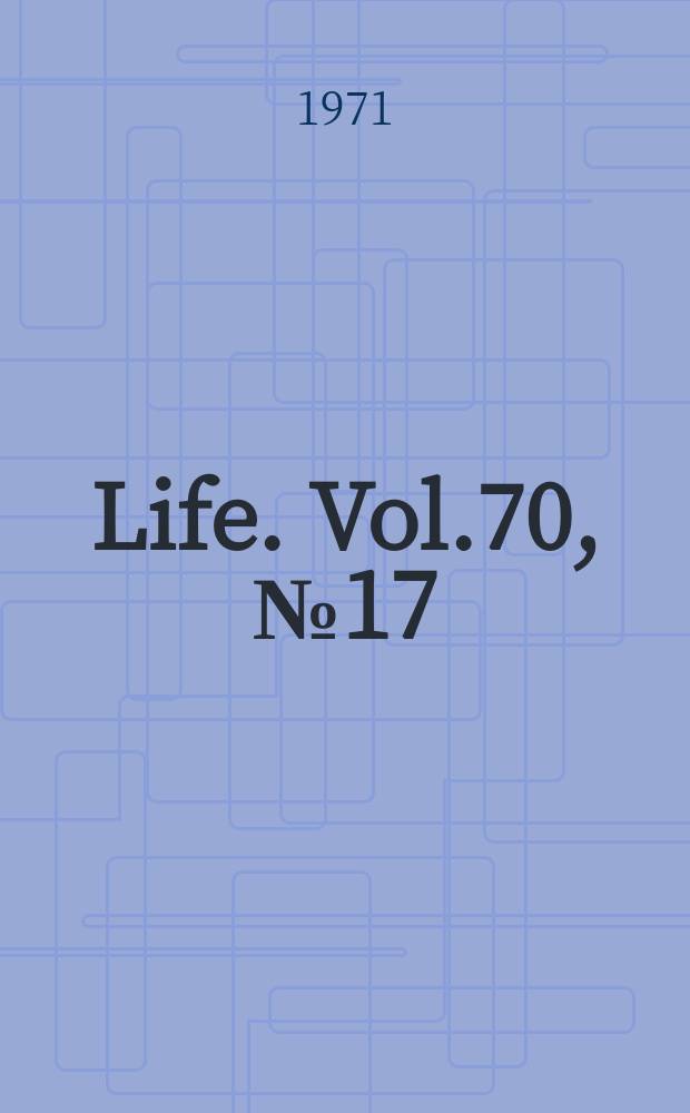 Life. Vol.70, №17