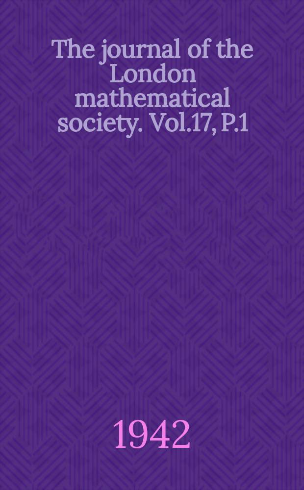 The journal of the London mathematical society. Vol.17, P.1(65)
