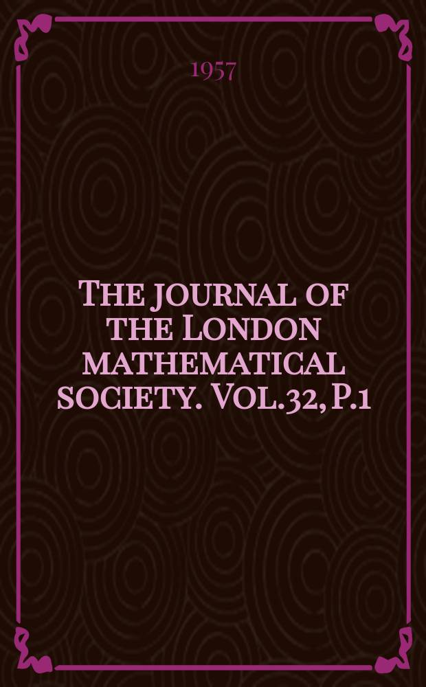 The journal of the London mathematical society. Vol.32, P.1(125)