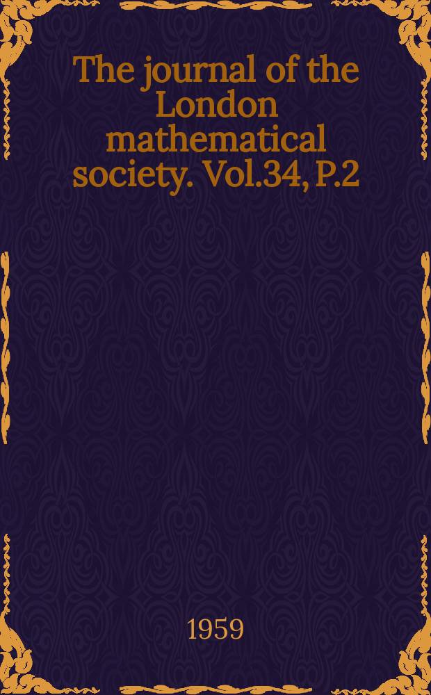 The journal of the London mathematical society. Vol.34, P.2(134)