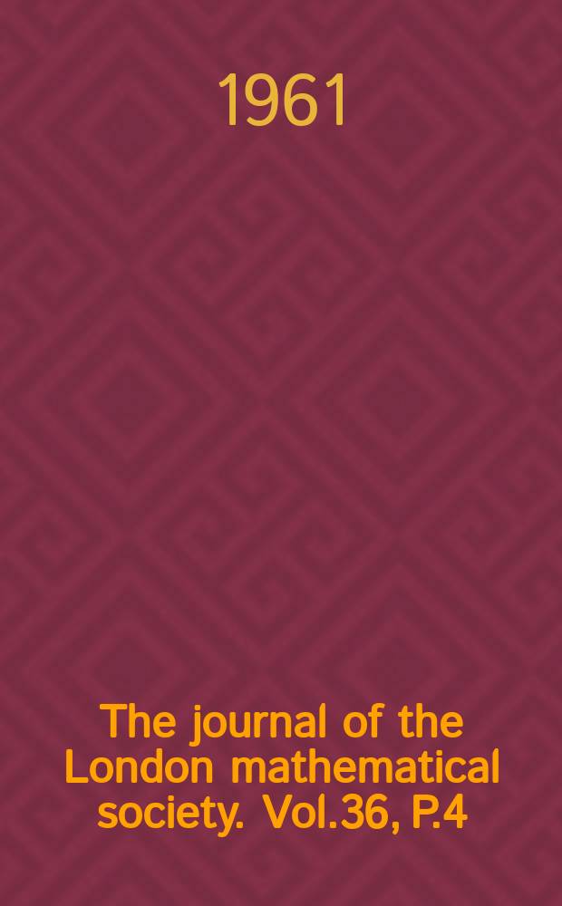 The journal of the London mathematical society. Vol.36, P.4(144)