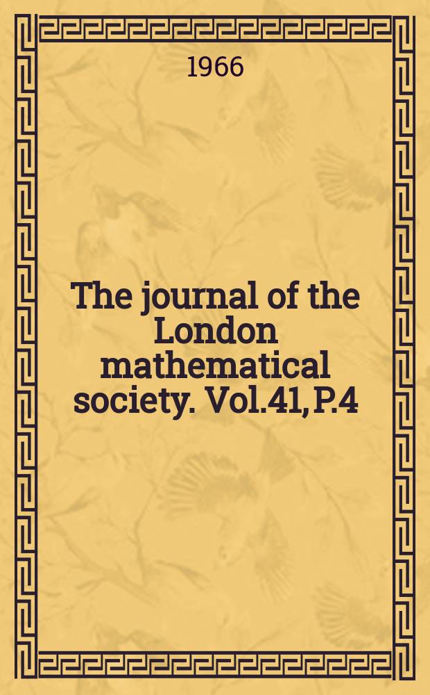 The journal of the London mathematical society. Vol.41, P.4(164)