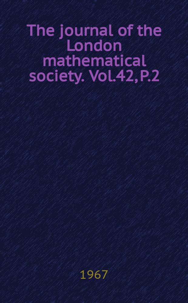 The journal of the London mathematical society. Vol.42, P.2(166)