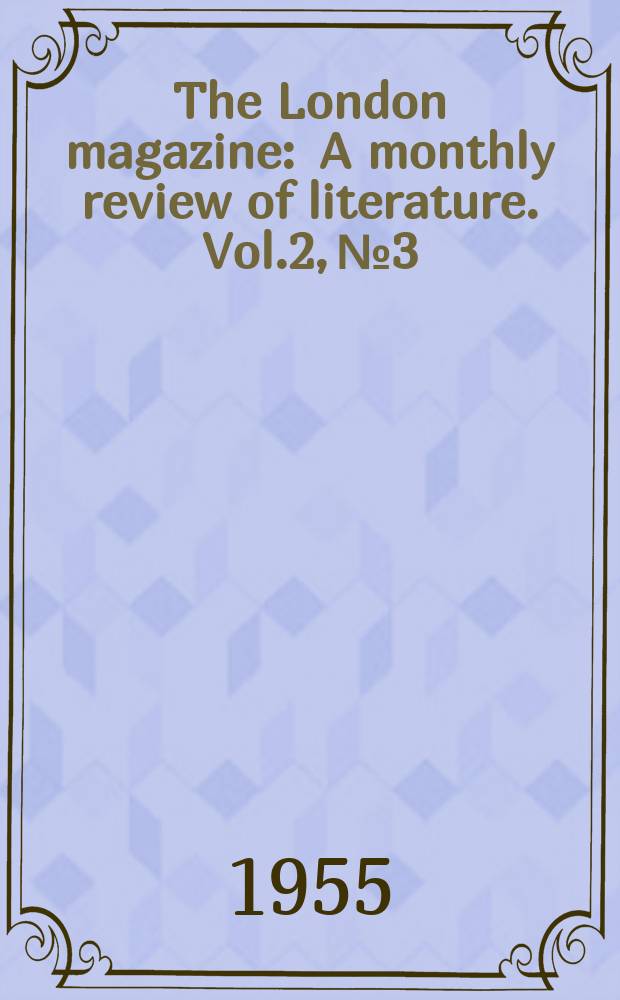 The London magazine : A monthly review of literature. Vol.2, №3