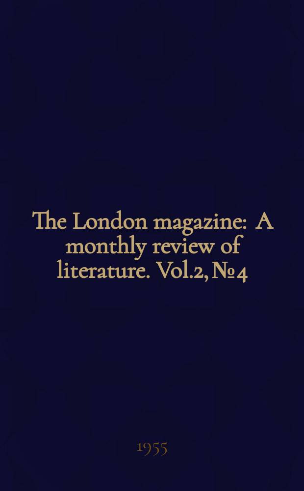 The London magazine : A monthly review of literature. Vol.2, №4