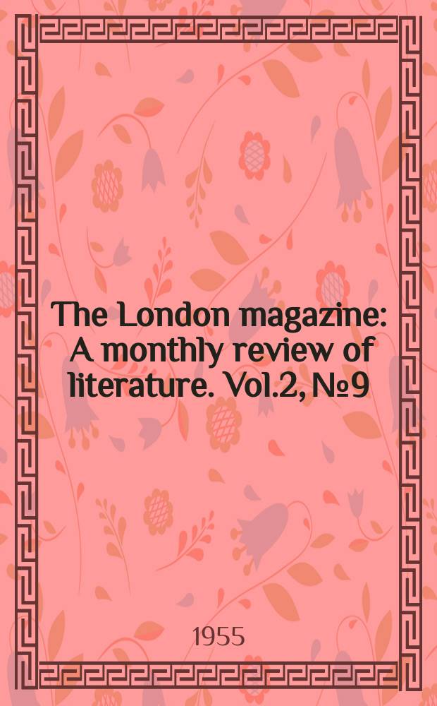 The London magazine : A monthly review of literature. Vol.2, №9