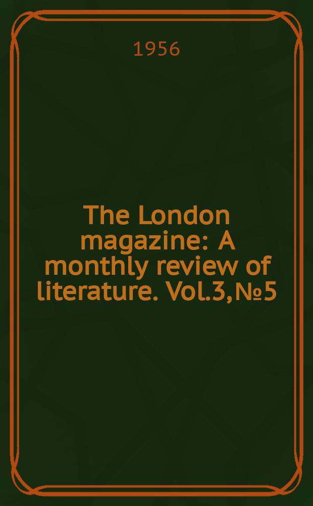 The London magazine : A monthly review of literature. Vol.3, №5