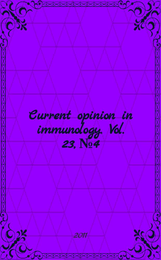 Current opinion in immunology. Vol. 23, № 4