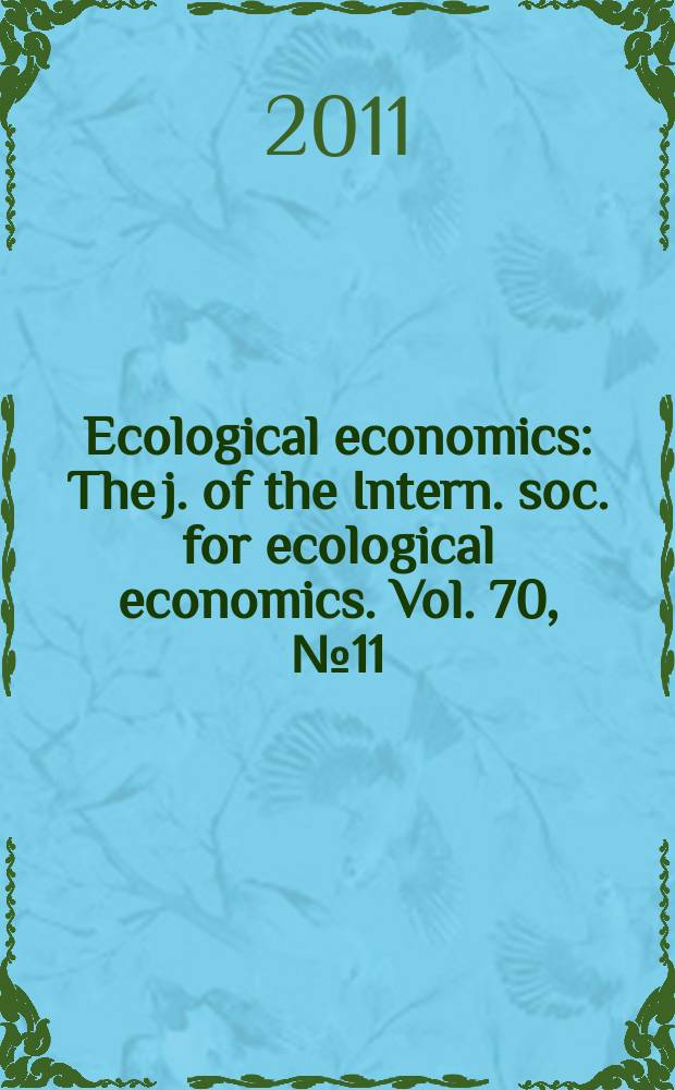 Ecological economics : The j. of the Intern. soc. for ecological economics. Vol. 70, № 11