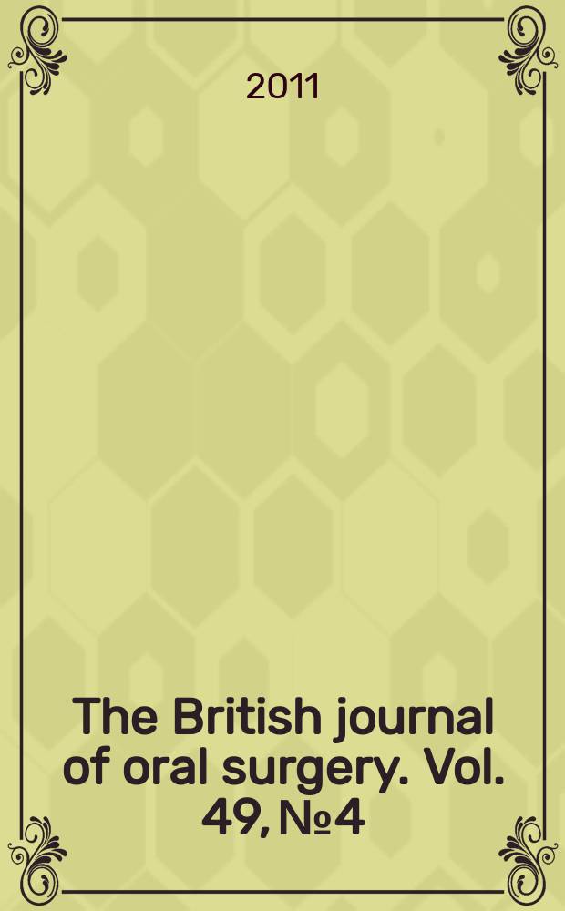 The British journal of oral surgery. Vol. 49, № 4