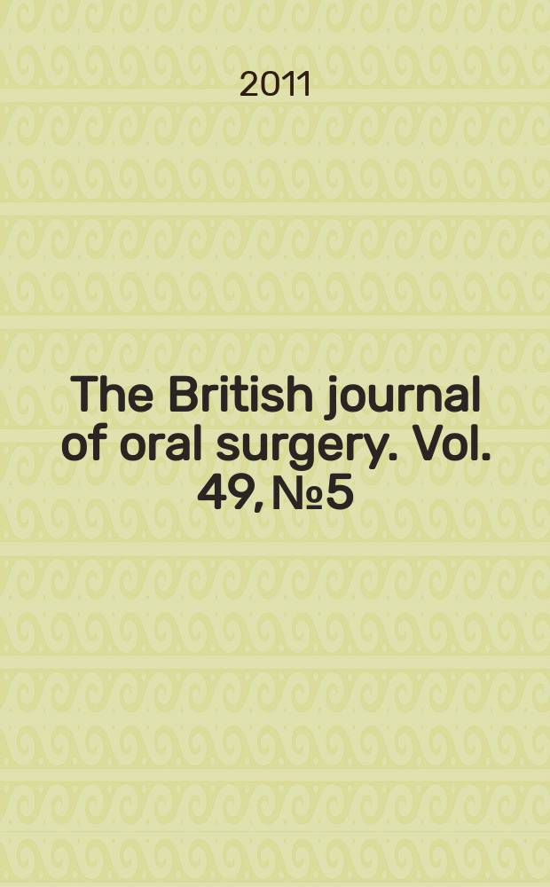 The British journal of oral surgery. Vol. 49, № 5