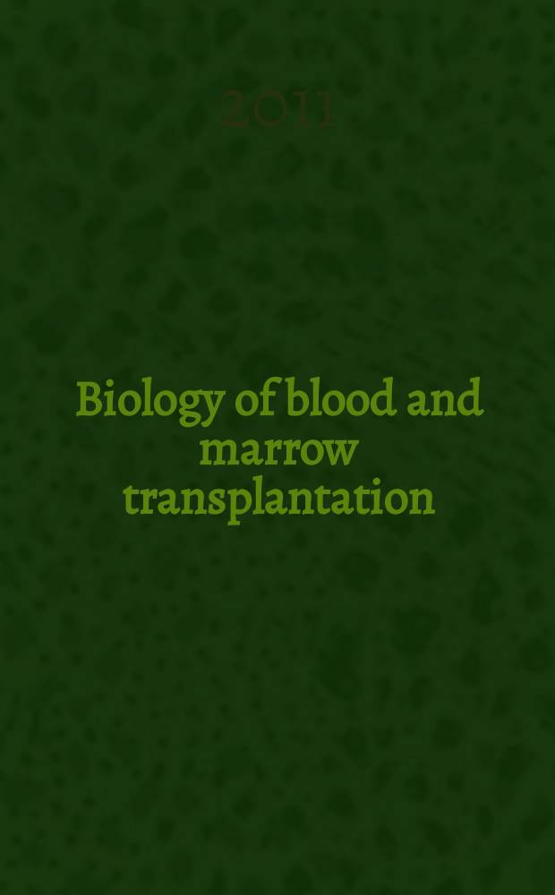 Biology of blood and marrow transplantation : the official journal of the American society for blood and marrow transplantation. Vol. 17, № 7