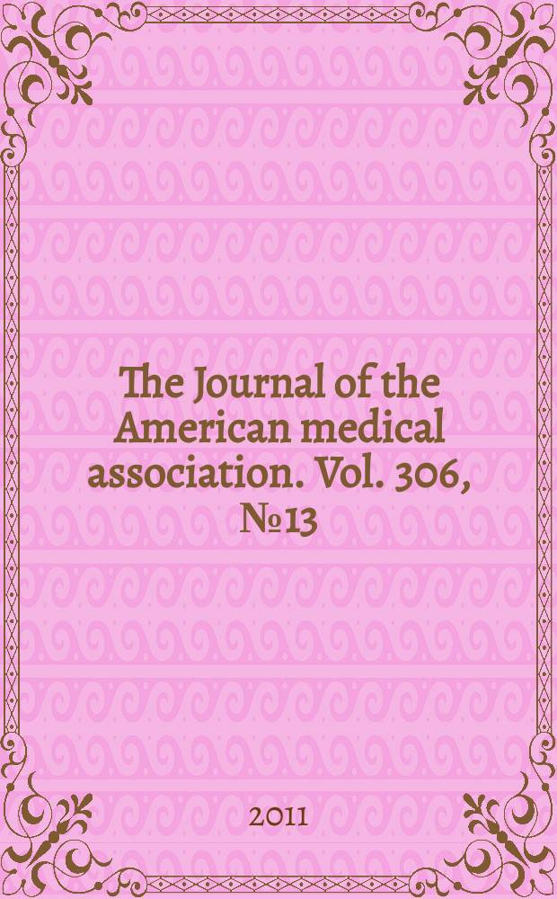 The Journal of the American medical association. Vol. 306, № 13