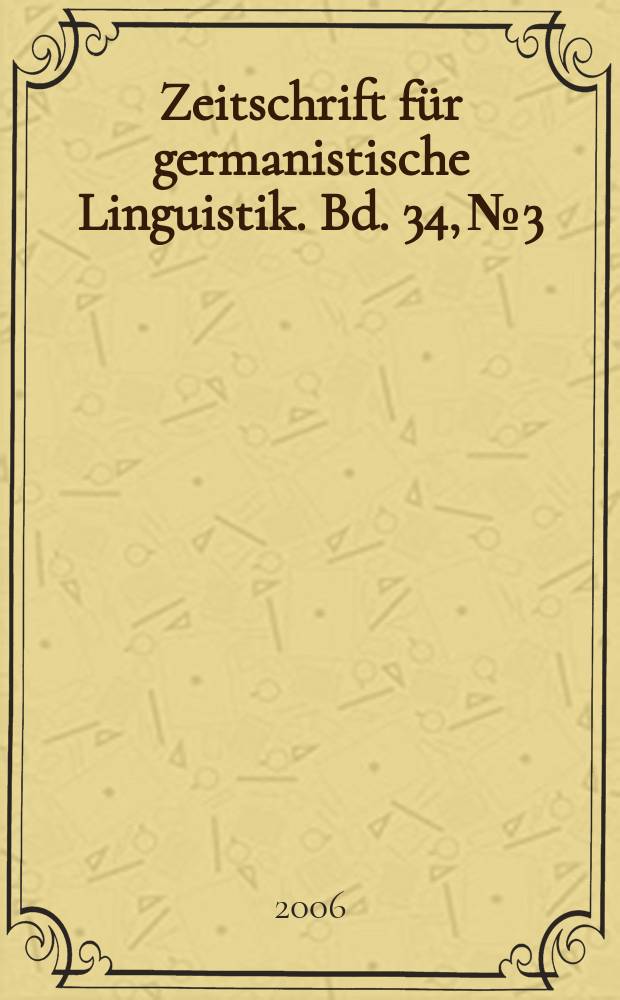 Zeitschrift für germanistische Linguistik. Bd. 34, № 3