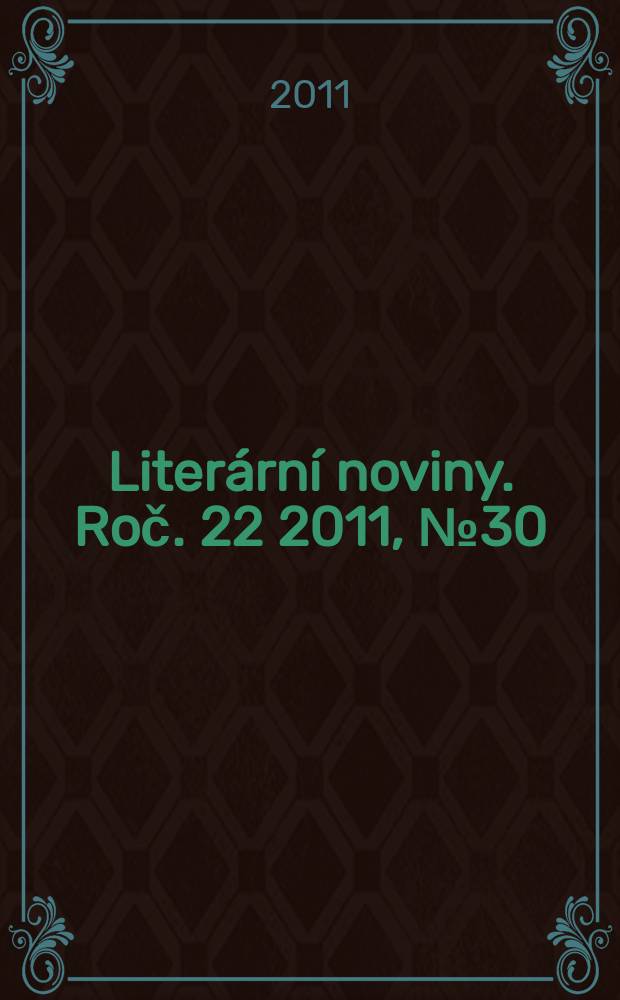 Literární noviny. Roč. 22 2011, № 30/31
