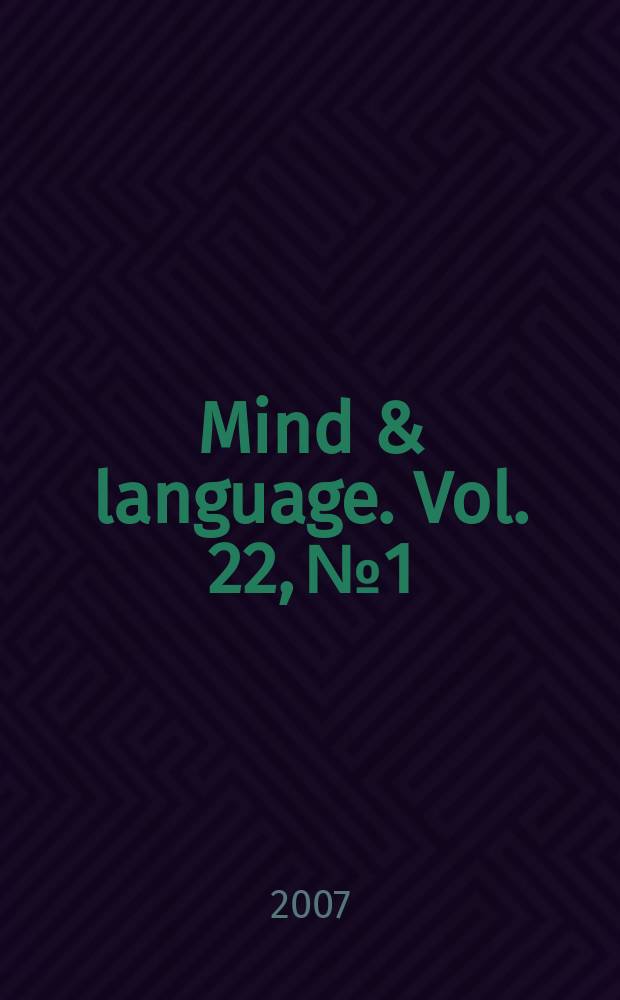 Mind & language. Vol. 22, № 1