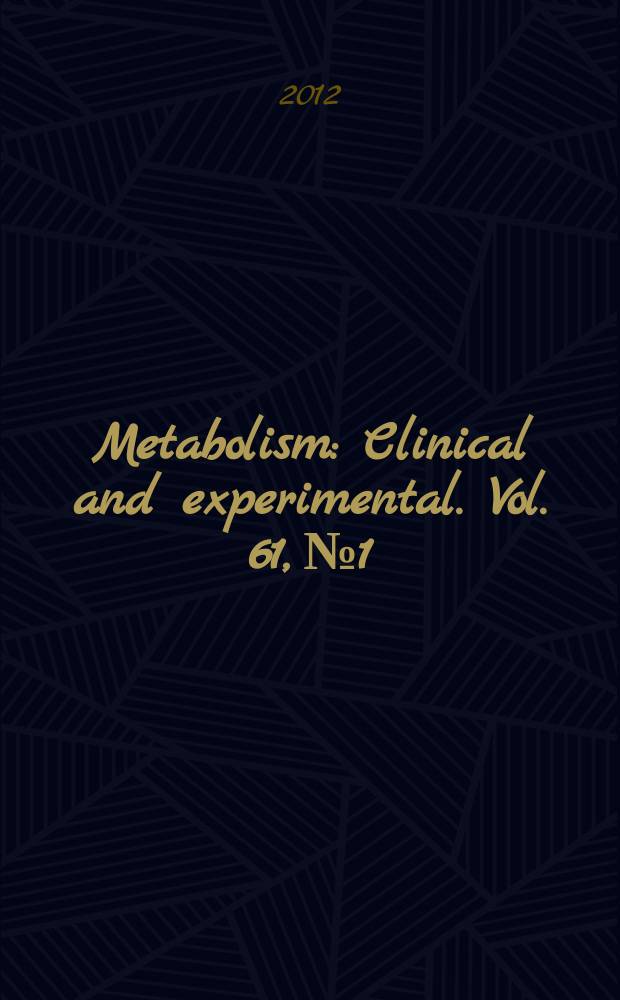 Metabolism : Clinical and experimental. Vol. 61, № 1