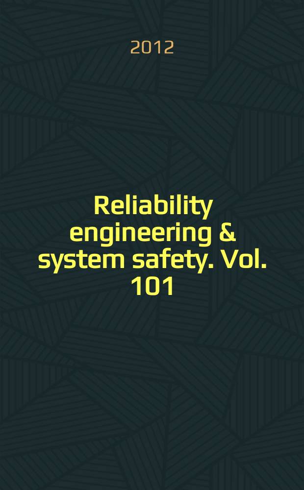 Reliability engineering & system safety. Vol. 101