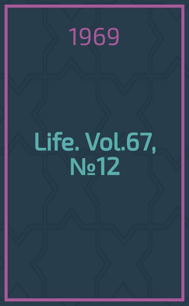 Life. Vol.67, №12