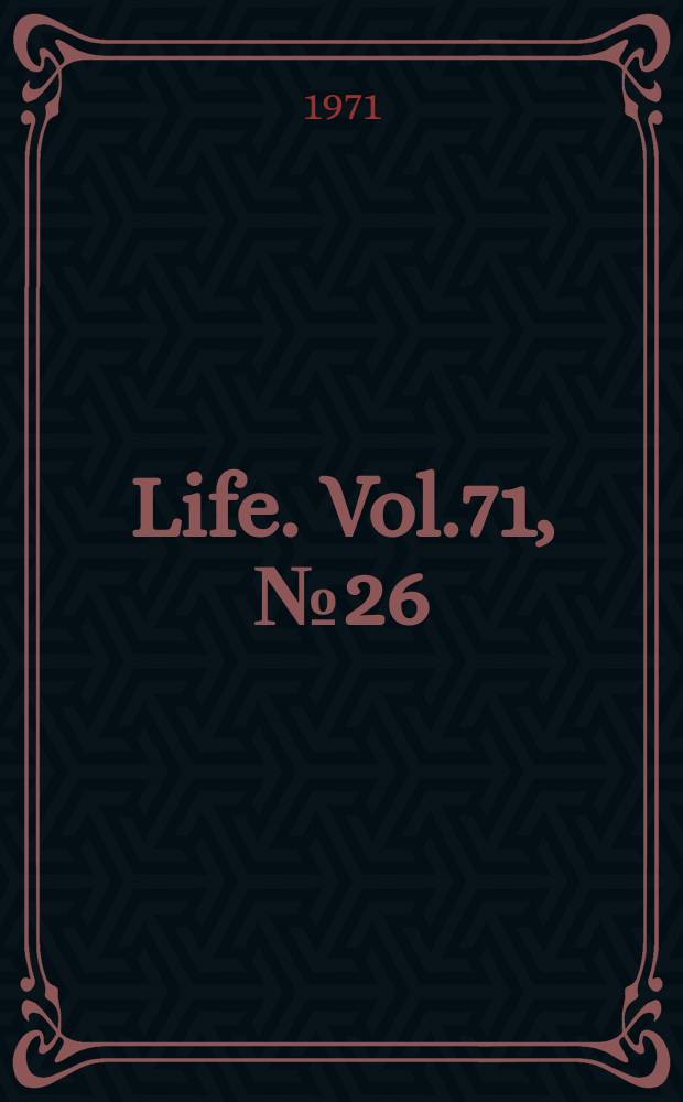 Life. Vol.71, №26
