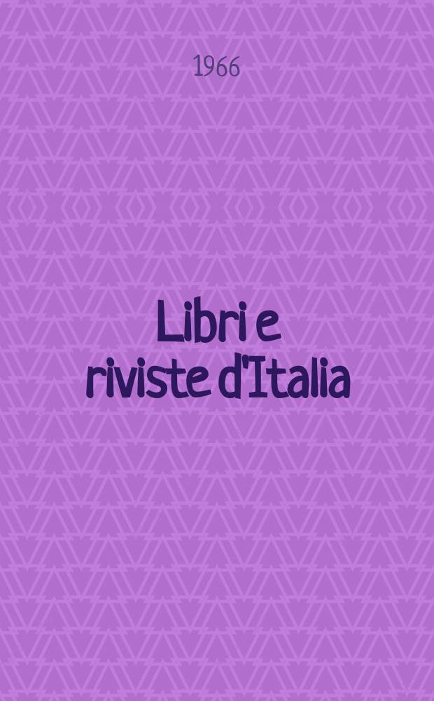 Libri e riviste d'Italia : Rassegna bibliografica mensile. Anno18 1966, №191
