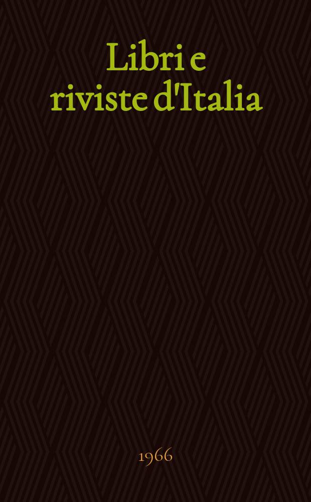 Libri e riviste d'Italia : Rassegna bibliografica mensile. Anno18 1966, №198/199