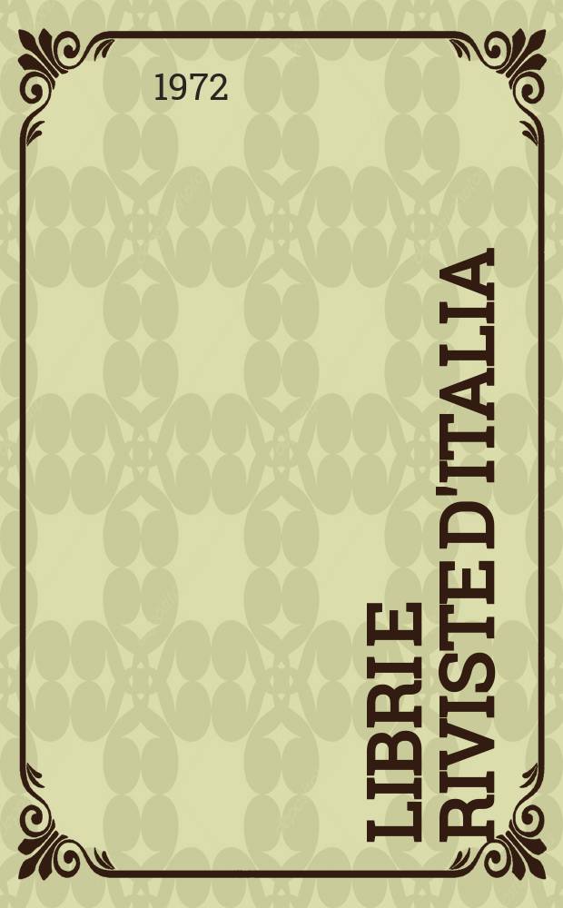 Libri e riviste d'Italia : Rassegna bibliografica mensile. Anno24 1972, №274