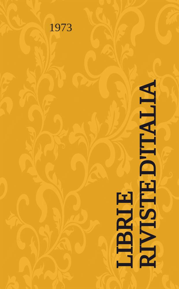 Libri e riviste d'Italia : Rassegna bibliografica mensile. Anno25 1973, №277