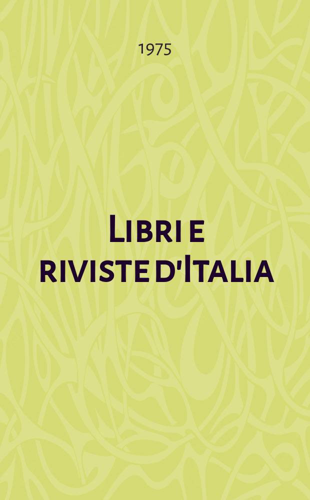 Libri e riviste d'Italia : Rassegna bibliografica mensile. Anno27 1975, №307