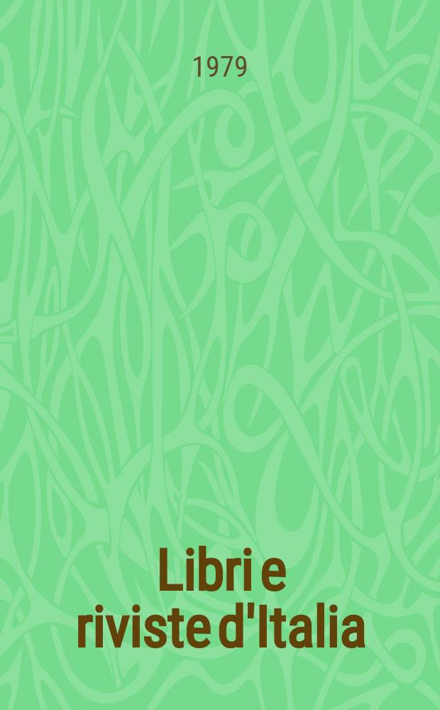 Libri e riviste d'Italia : Rassegna bibliografica mensile. A.31 1979, №347