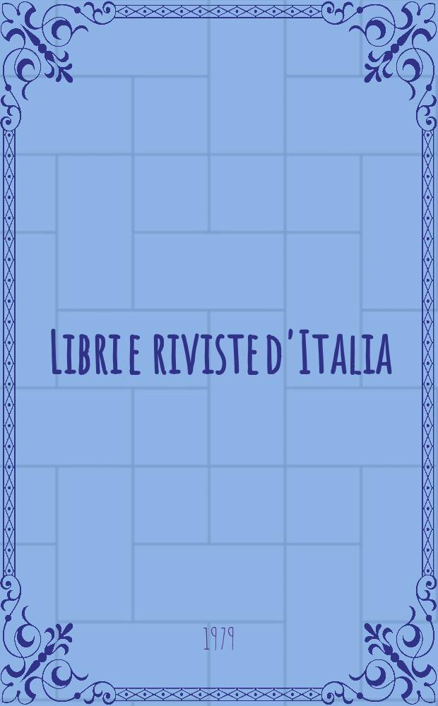 Libri e riviste d'Italia : Rassegna bibliografica mensile. A.31 1979, №355