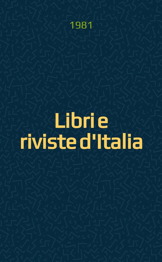 Libri e riviste d'Italia : Rassegna bibliografica mensile. A.33 1981, №379/380